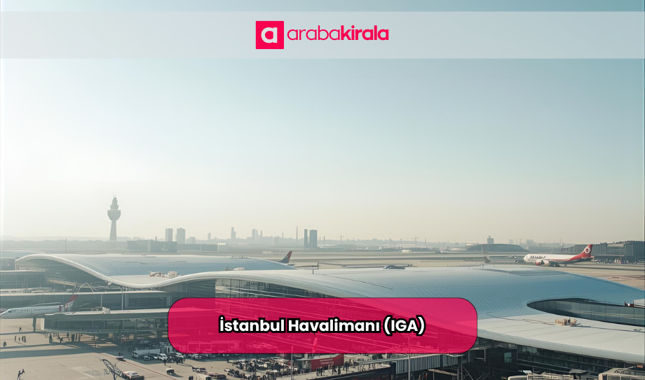 İstanbul Havalimanı Araç Kiralama